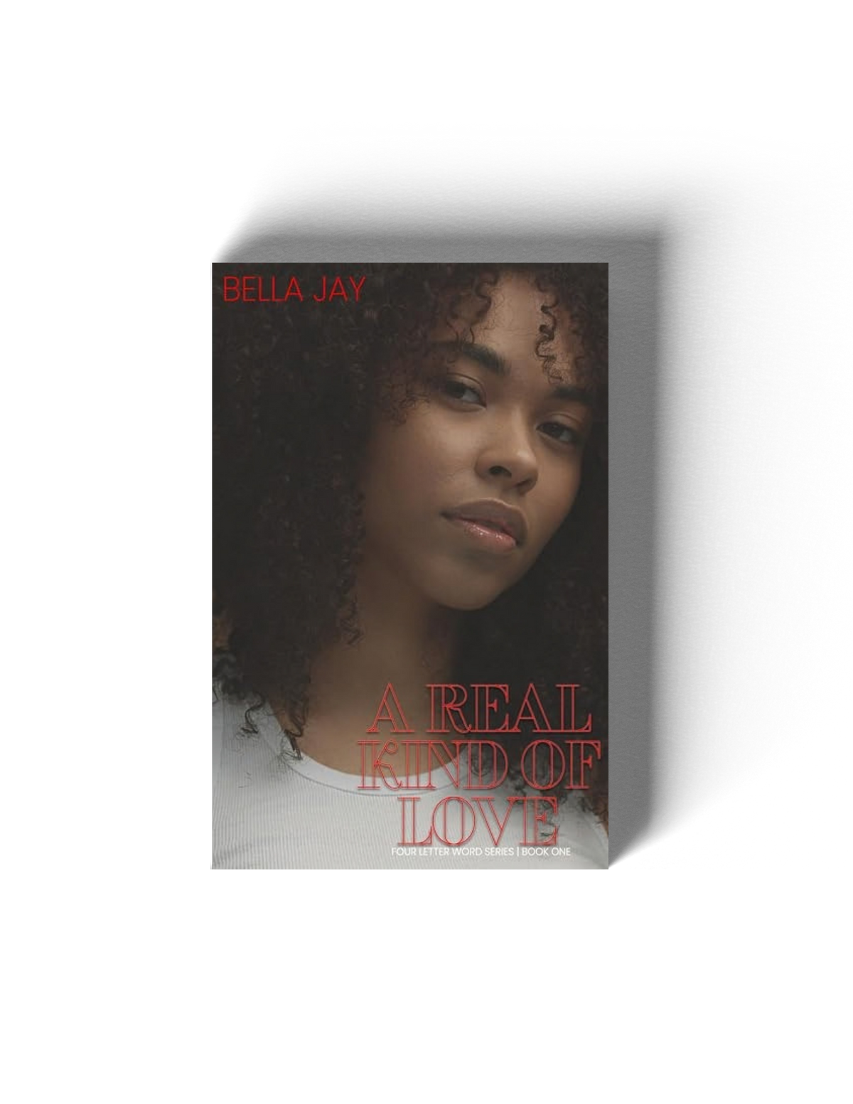 A Real Kind of Love: (Four Letter Word #1)