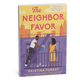 The Neighbor Favor