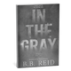 In the Gray