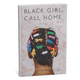 Black Girl, Call Home