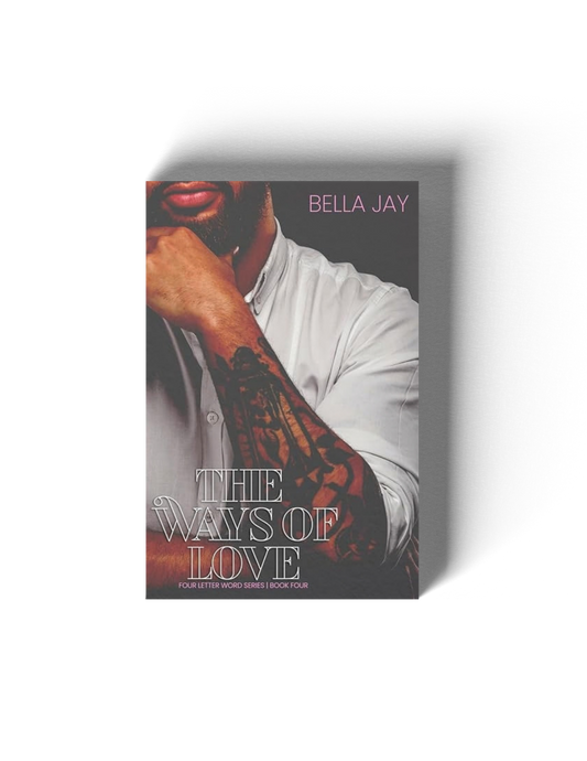 The Ways of Love: (Four Letter Word #4)