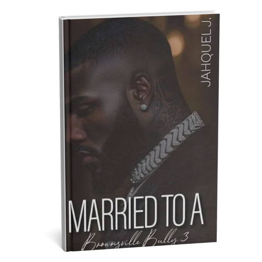 Married to A Brownsville Bully (Book 3)