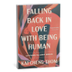 Falling Back in Love With Being Human