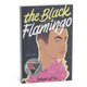 The Black Flamingo
