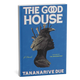 The Good House