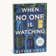When No One Is Watching