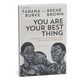 You Are Your Best Thing
